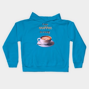 Your coffee is ready and it comes with cream - black and brown text Kids Hoodie